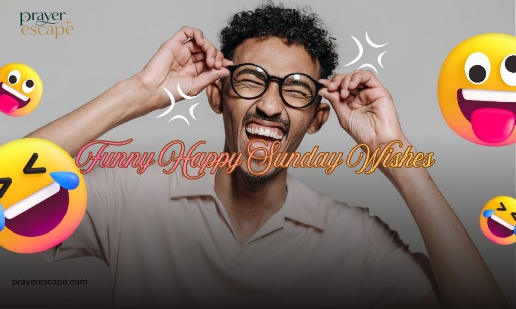 Funny Happy Sunday Wishes
