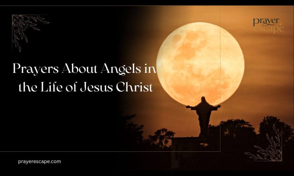 Prayers About Angels in the Life of Jesus Christ