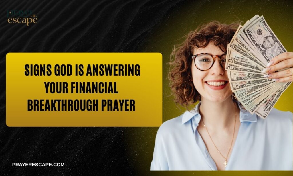 Signs God Is Answering Your Financial Breakthrough Prayer