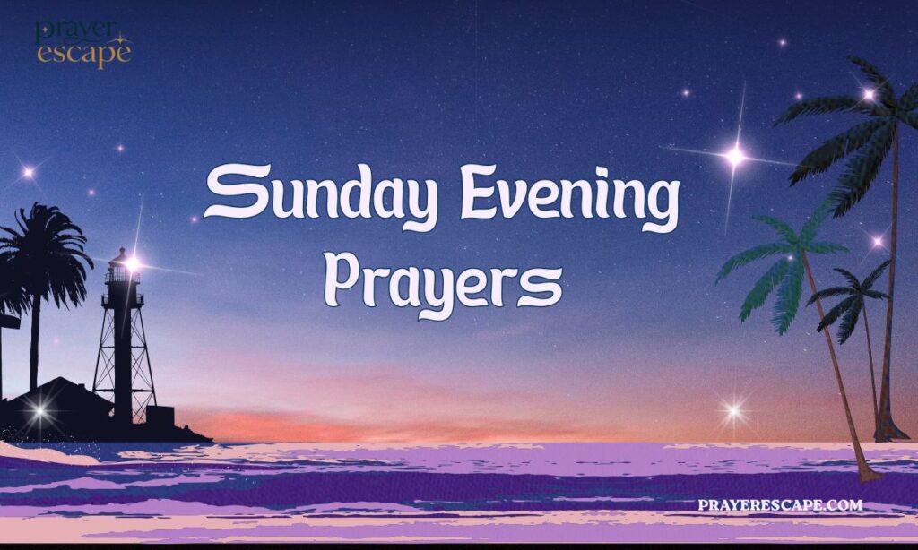 Sunday Evening Prayers