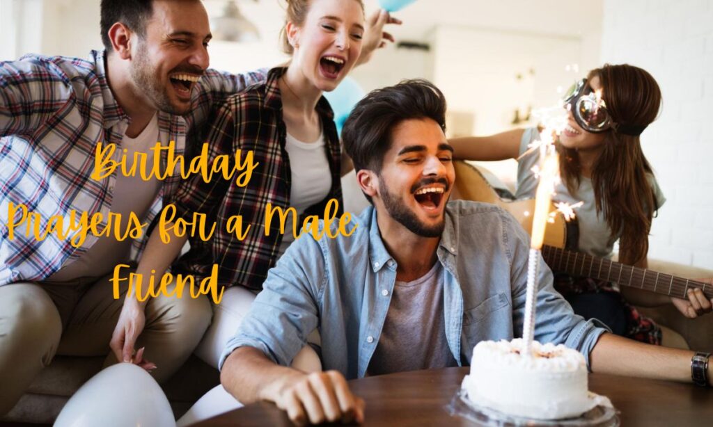 Birthday Prayers for a Male Friend