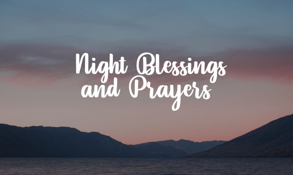 How to Use Night Blessings and Prayers Daily